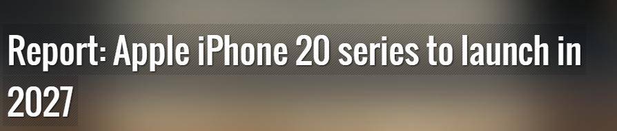 跳过iPhone 19<strong></p>
<p>发布教程</strong>,机构称苹果将于2027年发布iPhone 20